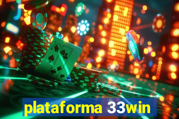 plataforma 33win